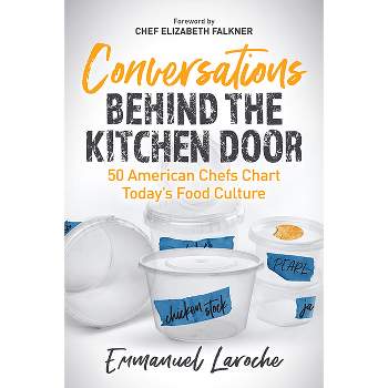 Conversations Behind the Kitchen Door - by  Emmanuel Laroche (Paperback)