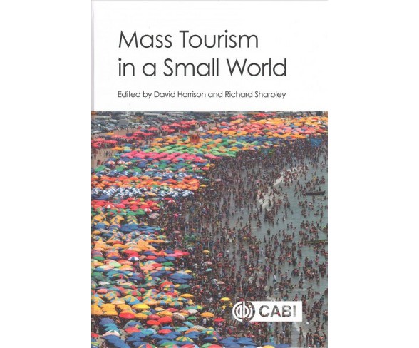 Mass Tourism in a Small World (Hardcover) (David Harrison & Richard Sharpley)