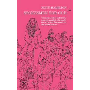 Spokesmen for God - by  Edith Hamilton (Paperback)