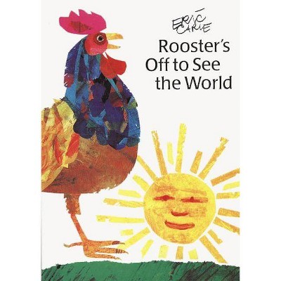 Rooster's Off to See the World - (World of Eric Carle) by  Eric Carle (Hardcover)