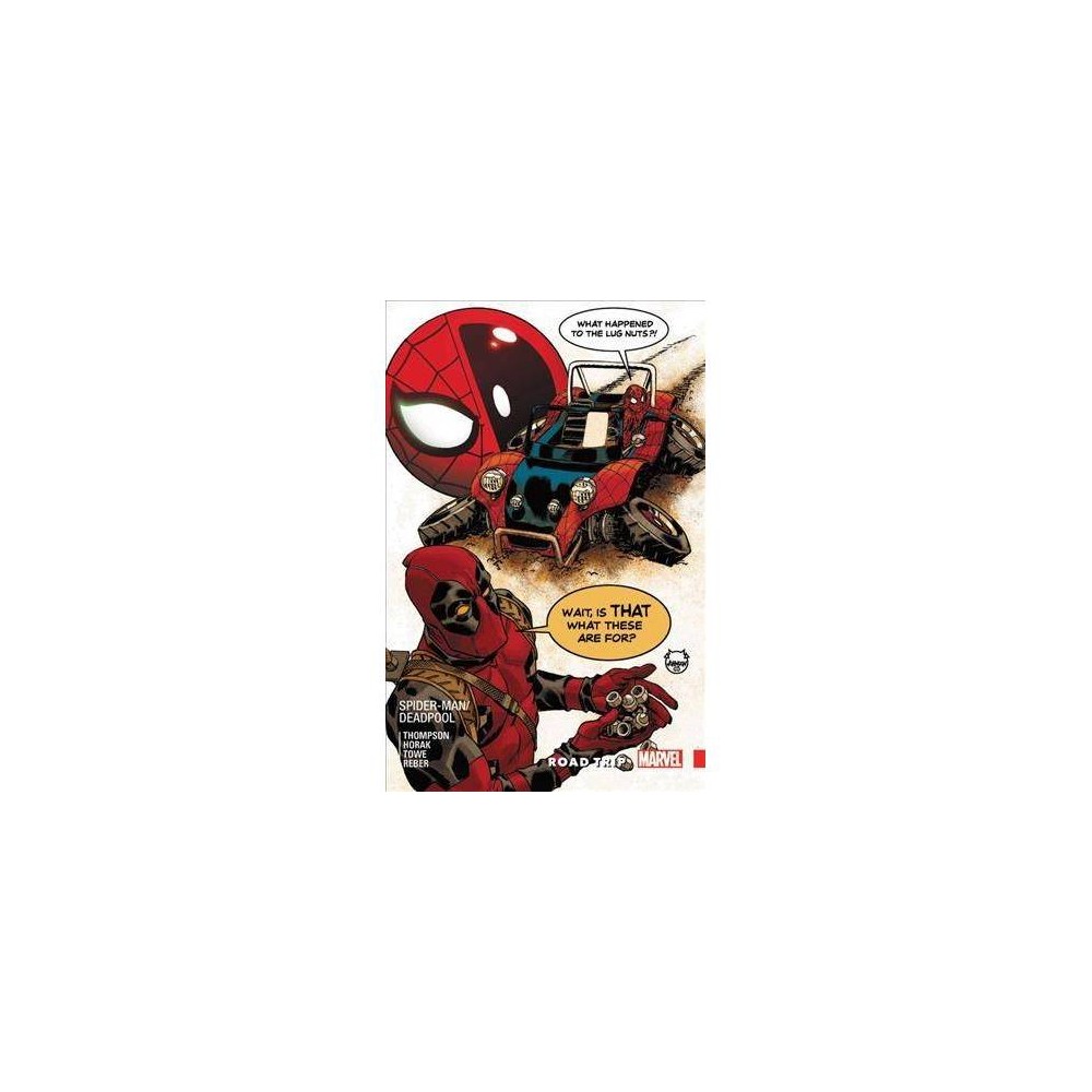 Spider-Man/Deadpool 8 : Road Trip - (Deadpool) by Robbie Thompson (Paperback)