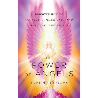 The Power of Angels - by  Joanne Brocas (Paperback)