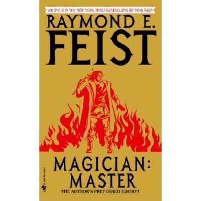 Magician: Master - (Riftwar Saga) by  Raymond E Feist (Paperback)