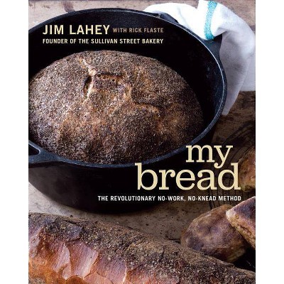 My Bread - by  Jim Lahey (Hardcover)