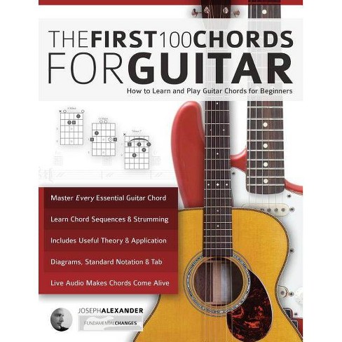 The First 100 Chords For Guitar By Joseph Alexander Paperback