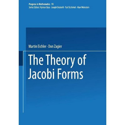 The Theory of Jacobi Forms - (Progress in Mathematics) by  Martin Eichler & Don Zagier (Paperback)