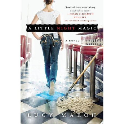 A Little Night Magic - (Nodaway Falls) by  Lucy March (Paperback)