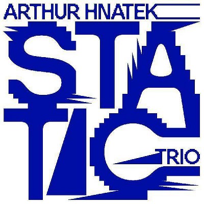 Arthur Hnatek Trio - Static (CD)