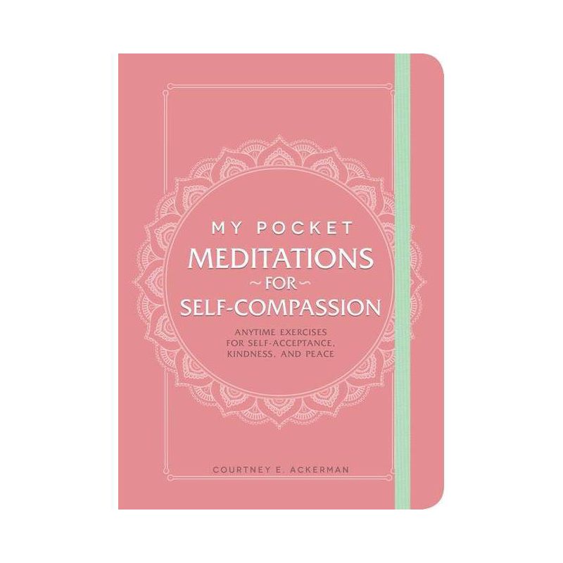 My Pocket Meditations for Self-Compassion - by Courtney E Ackerman (Paperback), 1 of 2