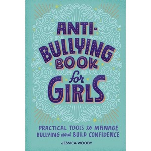 Anti-Bullying Book for Girls - by  Jessica Woody (Paperback) - 1 of 1