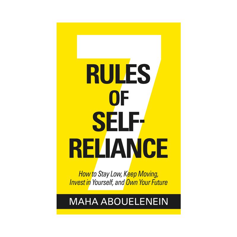 7 Rules of Self-Reliance - by  Maha Abouelenein (Hardcover), 1 of 2