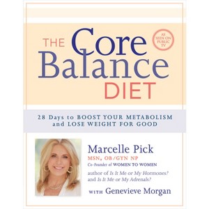 The Core Balance Diet - 5th Edition by  Marcelle Pick (Paperback) - 1 of 1