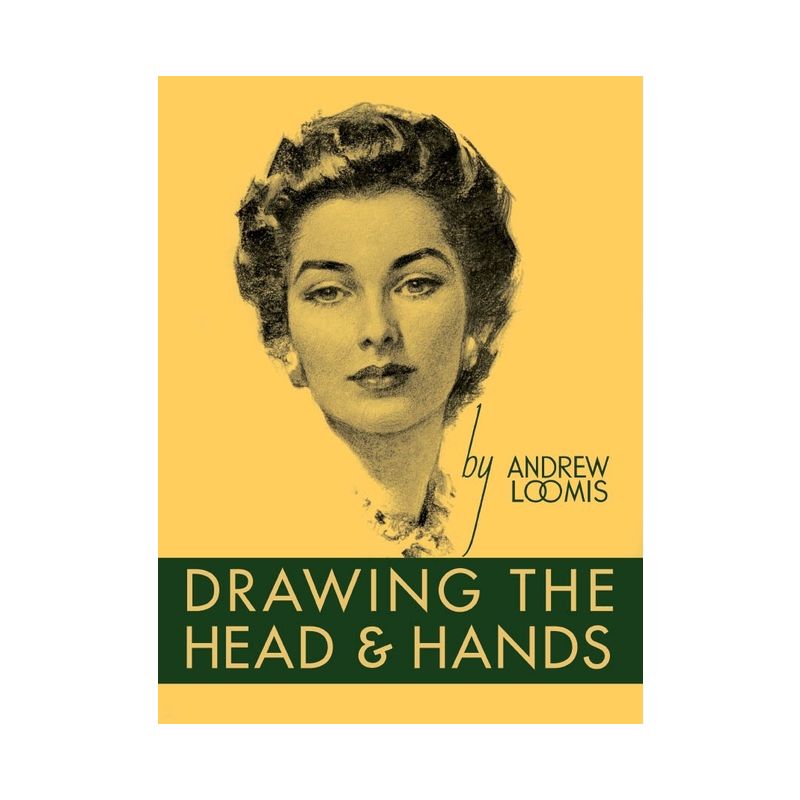 Drawing the Head and Hands - by  Andrew Loomis (Hardcover), 1 of 2