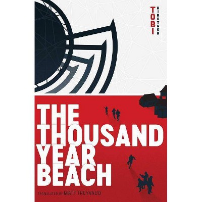 The Thousand Year Beach - by  Tobi Hirotaka (Paperback)