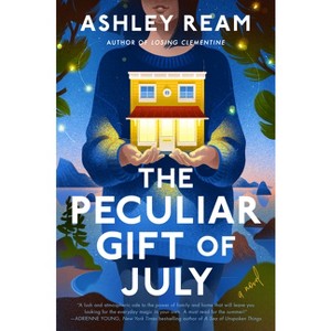 The Peculiar Gift of July - by  Ashley Ream (Hardcover) - 1 of 1