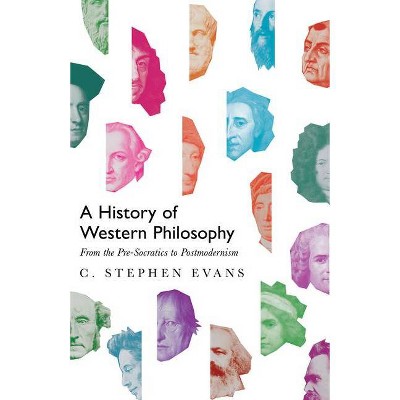 A History of Western Philosophy - by  C Stephen Evans (Hardcover)