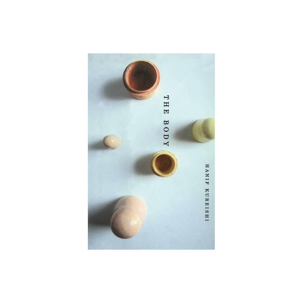 ISBN 9780743249058 product image for The Body - (Bestselling Fiction) by Hanif Kureishi (Paperback) | upcitemdb.com