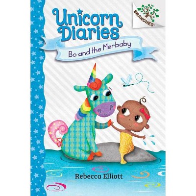 Bo and the Merbaby: A Branches Book - (Unicorn Diaries) by  Rebecca Elliott (Hardcover)