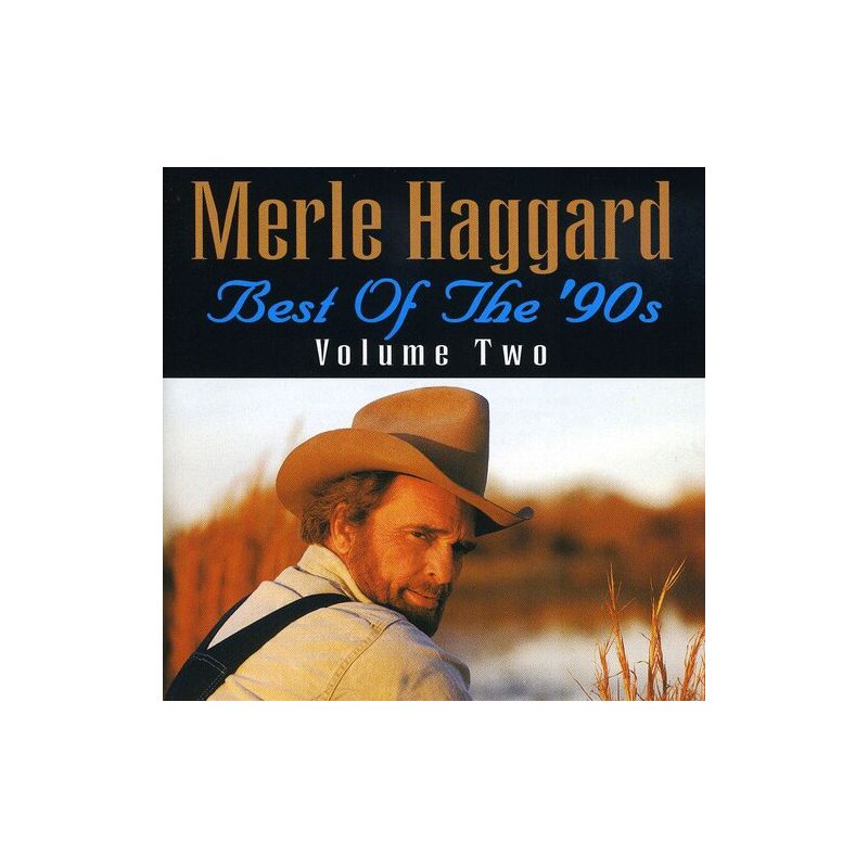 Merle Haggard - Best Of The 90's Volume 2 (CD), 1 of 2
