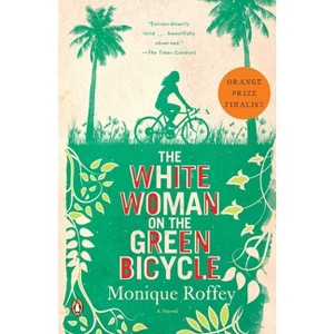 The White Woman on the Green Bicycle - by  Monique Roffey (Paperback) - 1 of 1