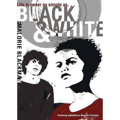 Black & White - by  Malorie Blackman (Paperback)