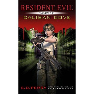 Caliban Cove - (Resident Evil (Titan Mass Market)) by  S D Perry (Paperback)