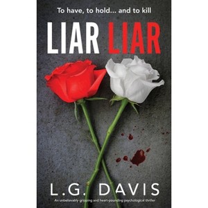 Liar Liar - by  L G Davis (Paperback) - 1 of 1