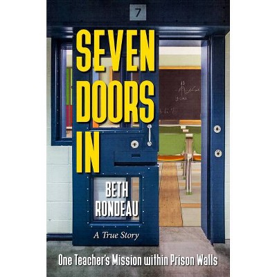 Seven Doors in - by  Beth Rondeau (Paperback)