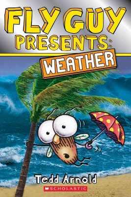 Fly Guy Presents: Weather - (Scholastic Reader, Level 2) by  Tedd Arnold (Paperback)