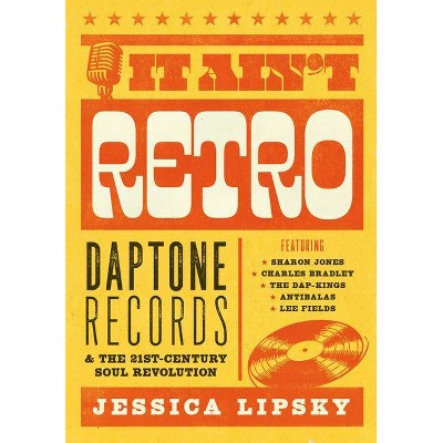 It Ain't Retro - by  Jessica Lipsky (Paperback)