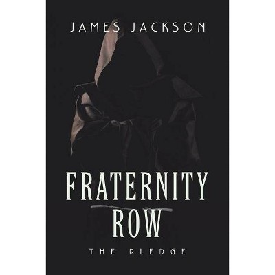 Fraternity Row - by  James Jackson (Paperback)