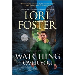 Watching Over You - (McKenzies of Ridge Trail) by  Lori Foster (Paperback) - 1 of 1