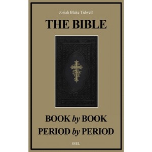 The Bible Book by Book and Period by Period - Large Print by  Josiah Blake Tidwell (Hardcover) - 1 of 1