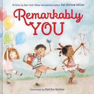 Remarkably You - by  Pat Zietlow Miller (Hardcover) - 1 of 1