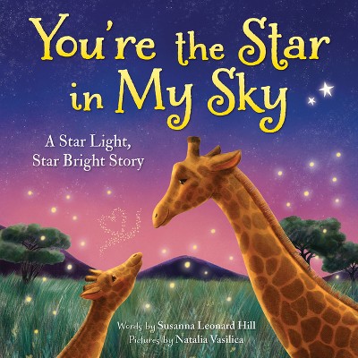 You're The Star In My Sky - By Susanna Leonard Hill (hardcover) : Target