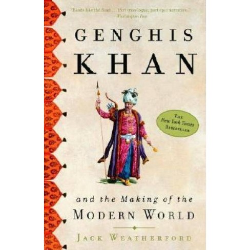 genghis khan and the making of the modern world review