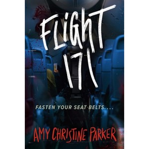 Flight 171 - by  Amy Christine Parker (Paperback) - 1 of 1