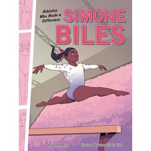 Simone Biles - (Athletes Who Made a Difference) by  Josh Anderson (Paperback) - 1 of 1