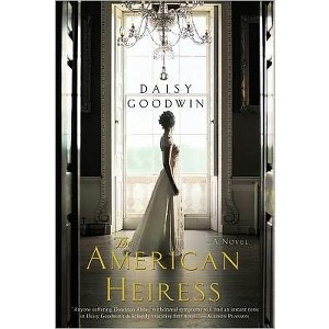 The American Heiress (Paperback) by Daisy Goodwin - 1 of 1