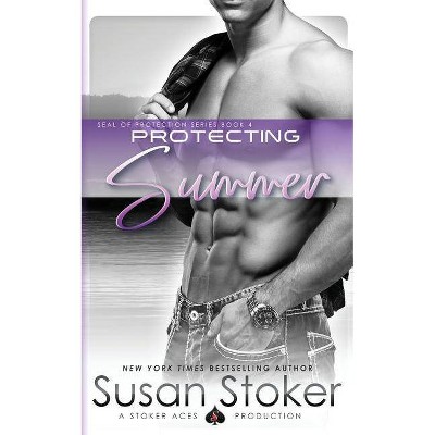 Protecting Summer - (Seal of Protection) by  Susan Stoker (Paperback)