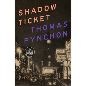 Shadow Ticket - Large Print by  Thomas Pynchon (Paperback) - 1 of 1