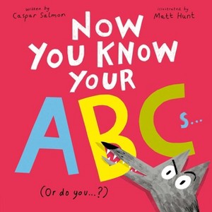 Now You Know Your Abcs: (Or Do You?) - (How to . . .) by  Caspar Salmon (Hardcover) - 1 of 1