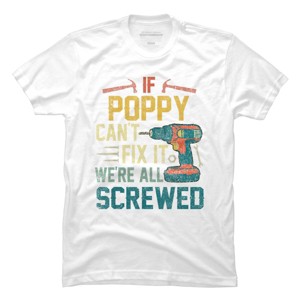 Men's Design By Humans If Poppy Can't Fix It We're All By nathanhoang T-Shirt - 1 of 2