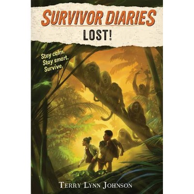 Lost! - (Survivor Diaries) by  Terry Lynn Johnson (Hardcover)