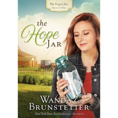 The Hope Jar - (Prayer Jars) by  Wanda E Brunstetter (Paperback)