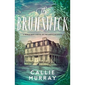 The Brunswick - by  Callie Murray (Paperback) - 1 of 1