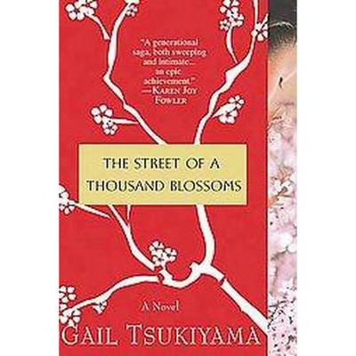  The Street of a Thousand Blossoms (Reprint) (Paperback) by Gail Tsukiyama 