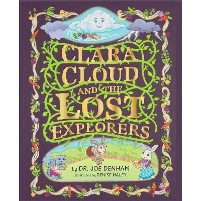 Clara Cloud and the Lost Explorers - by  Denham (Hardcover)