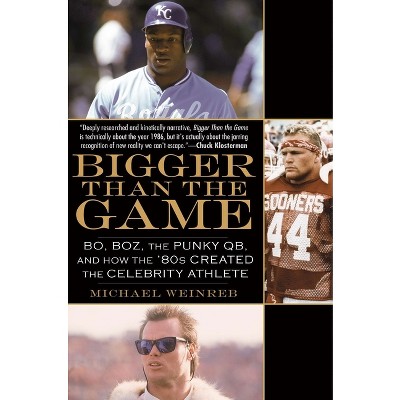 Bigger Than the Game - by  Michael Weinreb (Paperback)