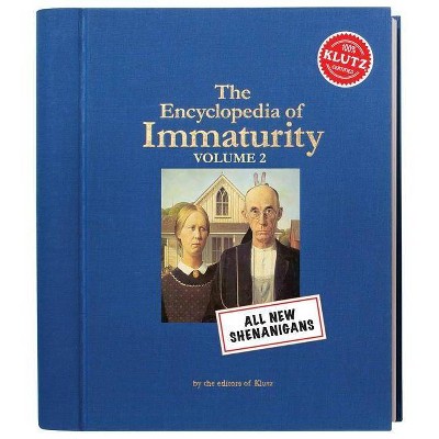 The Encyclopedia of Immaturity, Volume 2 - (Hardcover)